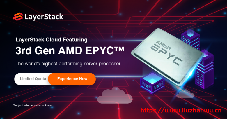 LayerStack：9折促销，高性能AMD EPYC (霄龙)云服务器，$10.04/月起，可选中国香港、日本、新加坡和洛杉矶